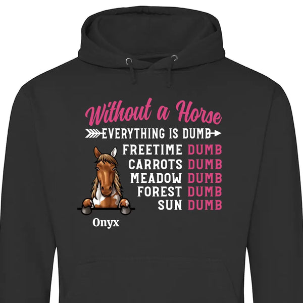 Without A Horse - Personalized Hoodie