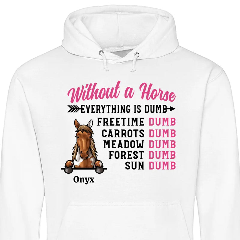 Without A Horse - Personalized Hoodie