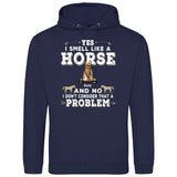 Yes I smell like a horse - Personalized Hoodie