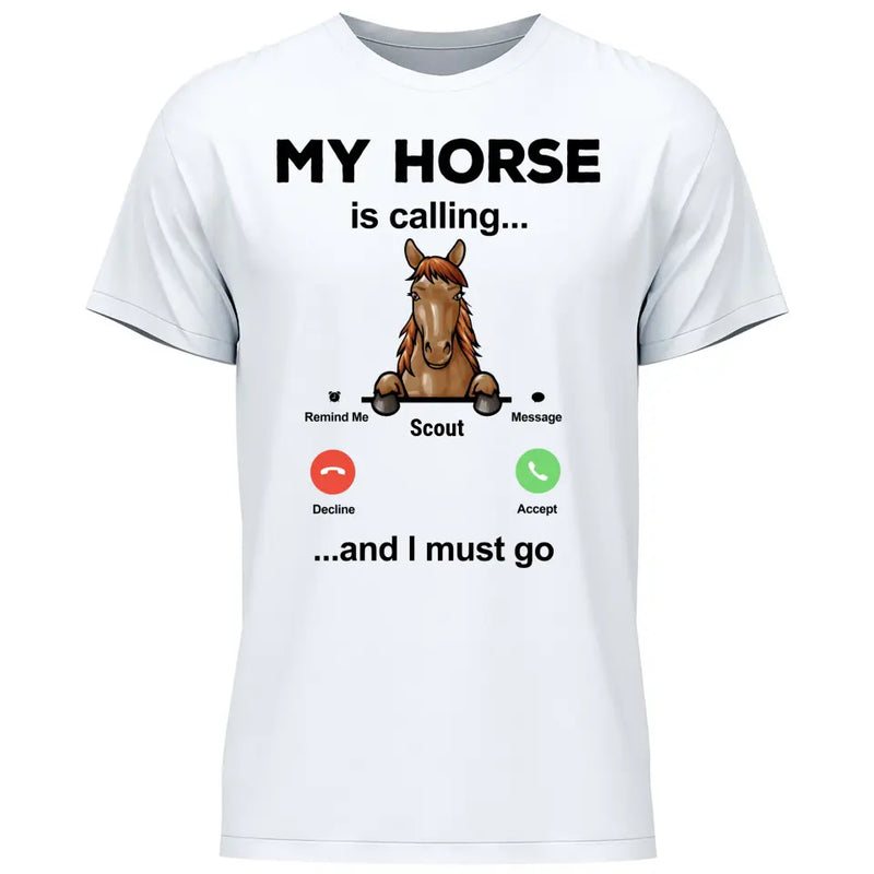 My Horse Is Calling - Personalized Tshirt