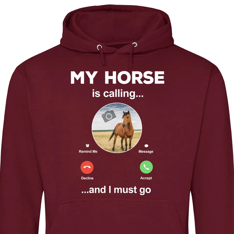 My Horse Is Calling Photo Upload - Personalized Hoodie