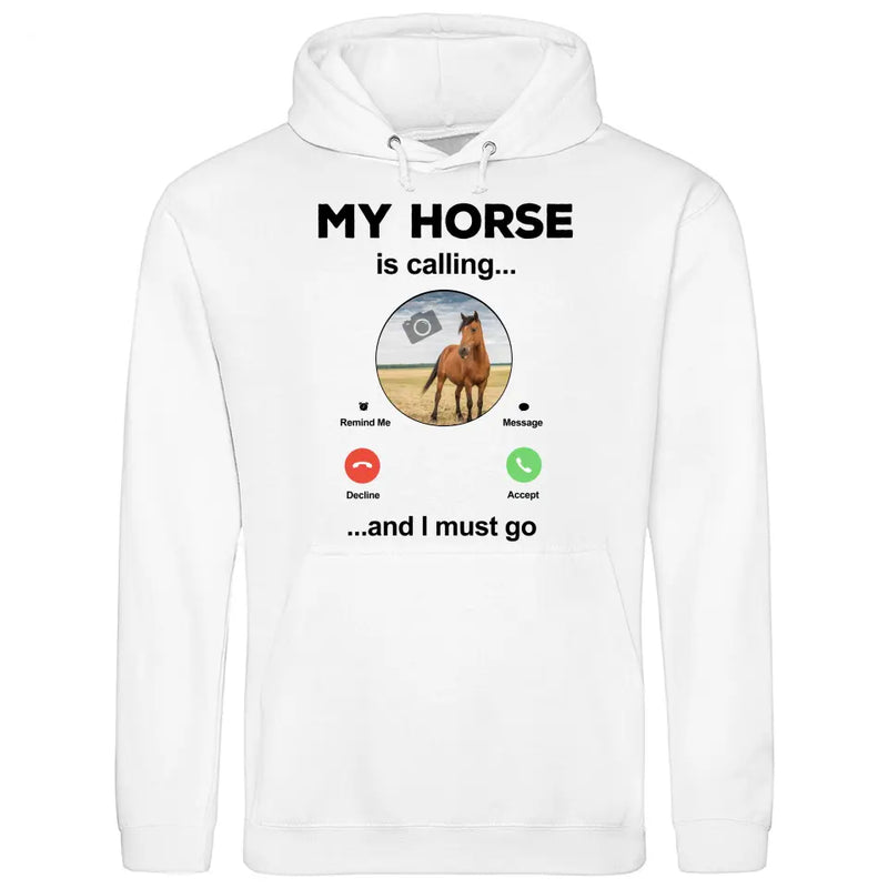 My Horse Is Calling Photo Upload - Personalized Hoodie