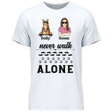 Never Walk Alone - Personalized Tshirt