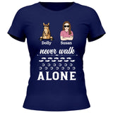 Never Walk Alone - Personalized Tshirt