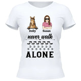 Never Walk Alone - Personalized Tshirt