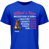 Without A Horse - Personalized Tshirt