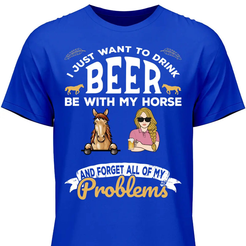 I just want to drink beer - Personalized Tshirt