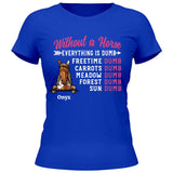 Without A Horse - Personalized Tshirt