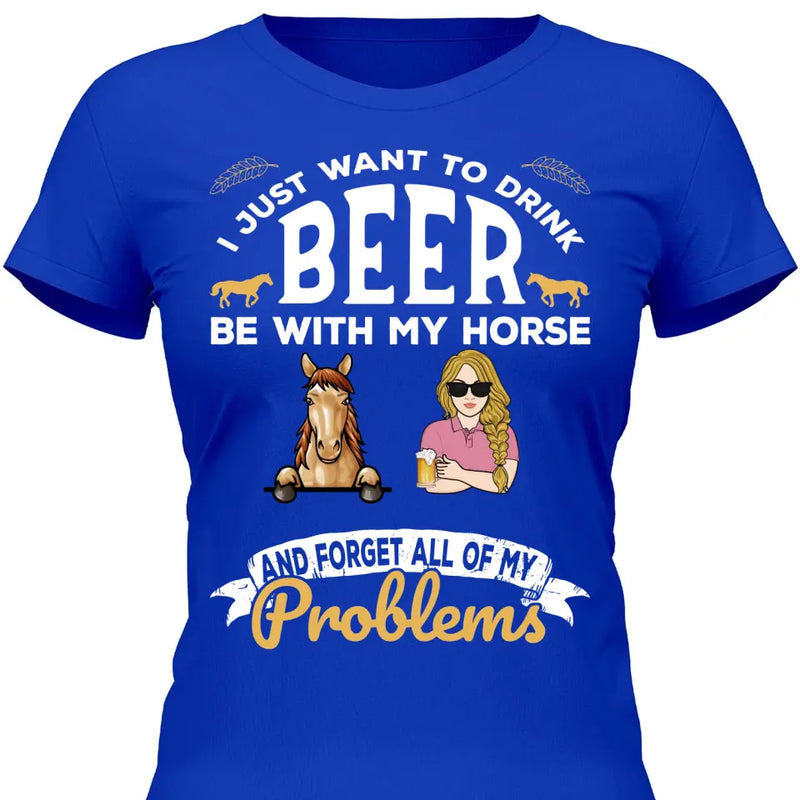 I just want to drink beer - Personalized Tshirt