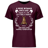 A wise woman once said - Personalized Tshirt