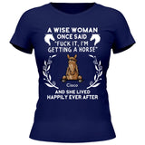 A wise woman once said - Personalized Tshirt