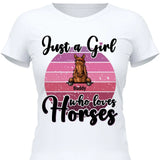 Just a girl who loves horses - Personalized Tshirt