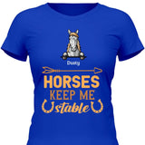 Hoses keep me stable - Personalized Tshirt